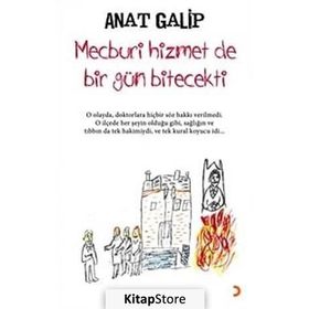 MECBURI HIZMET DE BIR GÜN BITECEKTI - ANAT GALIP