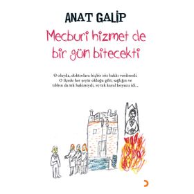 MECBURI HIZMET DE BIR GÜN BITECEKTI - ANAT GALIP
