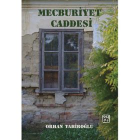 Mecburiyet Caddesi - Orhan Tahiroglu