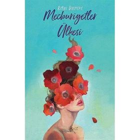 Mecburiyetler Ülkesi - Betül Düztepe