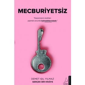 Mecburiyetsiz - Demet Işıl Yılmaz