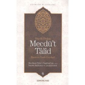 Mecdü't Talid Mevlana Halid i Bağdadi'nin Hayatı - Kolektif