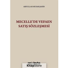 Mecelle'de Vefaen Satış Sözleşmesi - Abdullah Musab Şahin
