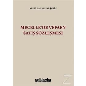 Mecelle'de Vefaen Satış Sözleşmesi - Abdullah Musab Şahin