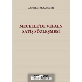 Mecelle'de Vefaen Satış Sözleşmesi - Abdullah Musab Şahin