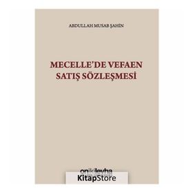 Mecelle'de Vefaen Satış Sözleşmesi - Abdullah Musab Şahin
