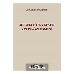 Mecelle'de Vefaen Satış Sözleşmesi - Abdullah Musab Şahin
