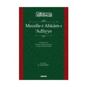 Mecelle–i Ahkâmı ʿAdliyye Osmanlıca Aslı Günümüz Alfabesiyle Yazımı ve Güncel Türkçesi Birlikte - Yaşar Güçlü