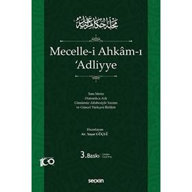 Mecelle–i Ahkâmı ʿAdliyye Osmanlıca Aslı Günümüz Alfabesiyle Yazımı ve Güncel Türkçesi Birlikte - Yaşar Güçlü