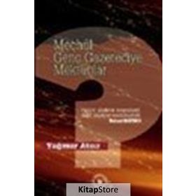 MEÇHÛL GENÇ GAZETECIYE MEKTUPLAR - YAĞMUR ATSIZ