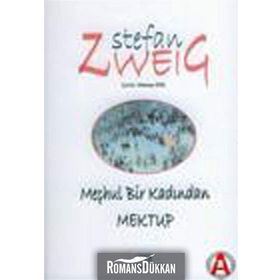 MEÇHUL BIR KADINDAN MEKTUP - STEFAN ZWEIG