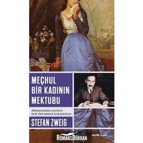 MEÇHUL BIR KADININ MEKTUBU - STEFAN ZWEIG