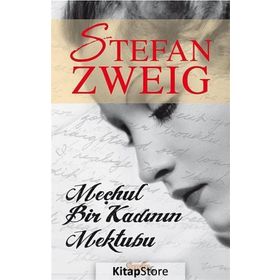 MEÇHUL BIR KADININ MEKTUBU - STEFAN ZWEIG