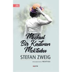 MEÇHUL BIR KADININ MEKTUBU - STEFAN ZWEIG