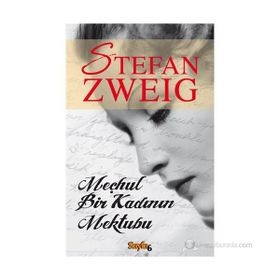 MEÇHUL BIR KADININ MEKTUBU - STEFAN ZWEIG