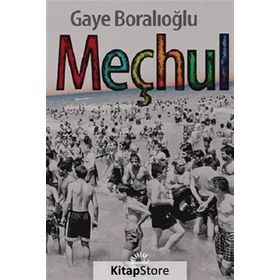 MEÇHUL - GAYE BORALIOĞLU