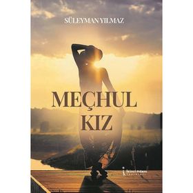 Meçhul Kız - Süleyman Yılmaz