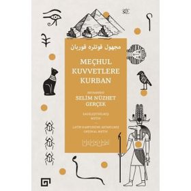 Meçhul Kuvvetlere Kurban - Selim Nüzhet Gerçek