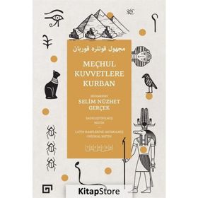 Meçhul Kuvvetlere Kurban - Selim Nüzhet Gerçek