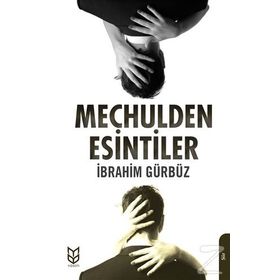 Meçhulden Esintiler - İbrahim Gürbüz