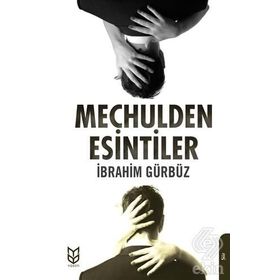 Meçhulden Esintiler - İbrahim Gürbüz