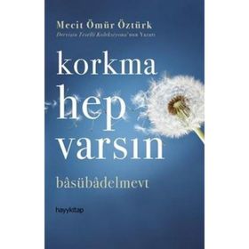 Mecit Ömür Öztürk Korkma Hep Varsın