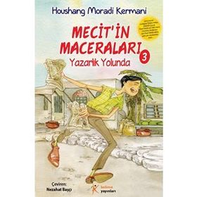MECITIN MACERALARI 3 YAZARLIK YOLUNDA - HOUSHANG MORADI KERMANI