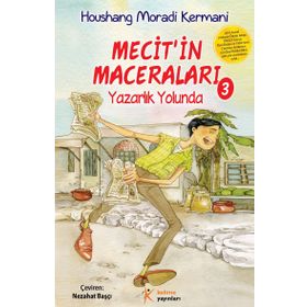 MECITIN MACERALARI 3 YAZARLIK YOLUNDA - HOUSHANG MORADI KERMANI