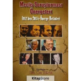 Meclis Soruşturması Önergeleri - Hilmi Can Turan