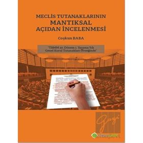 Meclis Tutanaklarının Mantıksal Açıdan İncelenmesi - Coşkun Baba
