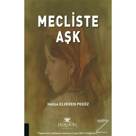 Mecliste Aşk - Hatice Elveren Peköz