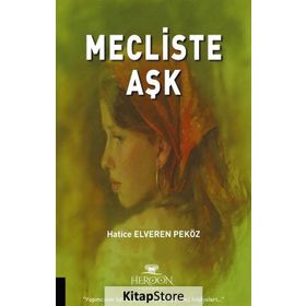 Mecliste Aşk - Hatice Elveren Peköz