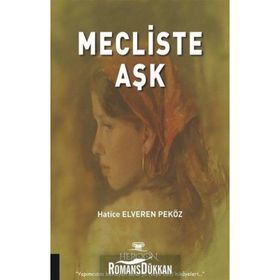 Mecliste Aşk - Hatice Elveren Peköz