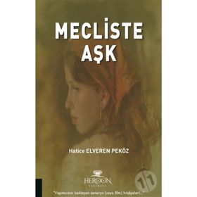 Mecliste Aşk - Hatice Elveren Peköz