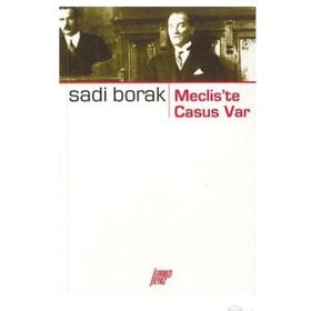 MECLIS`TE CASUS VAR - SADI BORAK