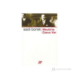 MECLIS`TE CASUS VAR - SADI BORAK