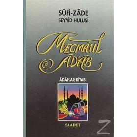 Mecma’ul Adab - Sufi-zade Seyyid Hulusi