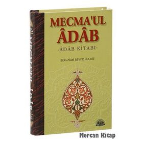 MECMA'UL ÂDÂB TERCÜMESİ ADAB KİTABI - SUFI-ZADE SEYYID HULUSI