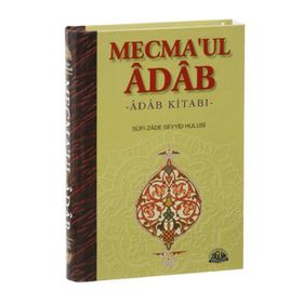 MECMA'UL ÂDÂB TERCÜMESİ ADAB KİTABI - SUFI-ZADE SEYYID HULUSI