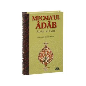 MECMA'UL ÂDÂB TERCÜMESİ ADAB KİTABI - SUFI-ZADE SEYYID HULUSI