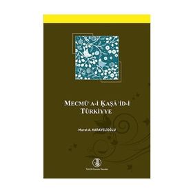 Mecmü’a-i Kaşa’id-i Türkiyye - Murat A. Karavelioğlu