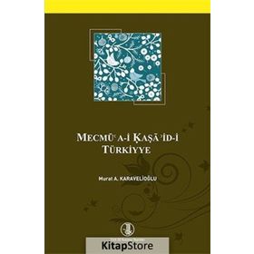 Mecmü’a-i Kaşa’id-i Türkiyye - Murat A. Karavelioğlu