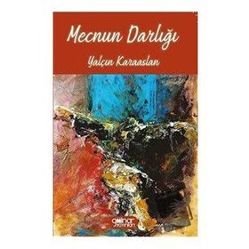 Mecnun Darlığı - Yalçın Karaaslan