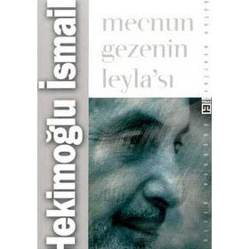 MECNUN GEZENIN LEYLASI - HEKİMOĞLU İSMAİL