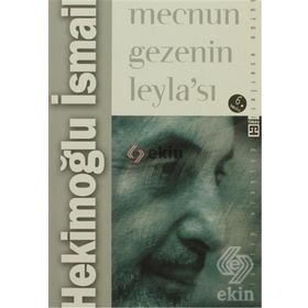 MECNUN GEZENIN LEYLASI - HEKİMOĞLU İSMAİL
