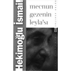MECNUN GEZENIN LEYLASI - HEKİMOĞLU İSMAİL