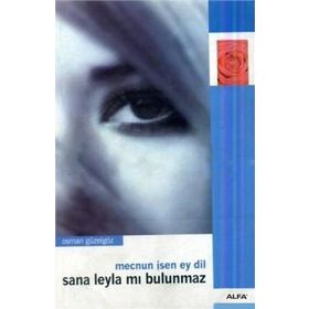 MECNUN İSEN EY DIL SANA LEYLAMI BULUNMAZ - OSMAN GÜZELGÖZ