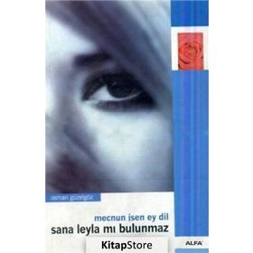MECNUN İSEN EY DIL SANA LEYLAMI BULUNMAZ - OSMAN GÜZELGÖZ