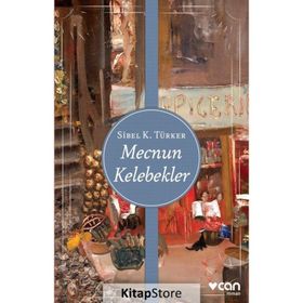 Mecnun Kelebekler - Sibel K. Türker