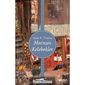 Mecnun Kelebekler - Sibel K. Türker